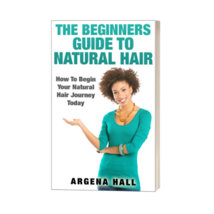 The Beginners Guide To Natural Hair Book | How To Begin Your Natural Hair Journey Today