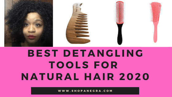Best Detangling Tools for Natural Hair 2020