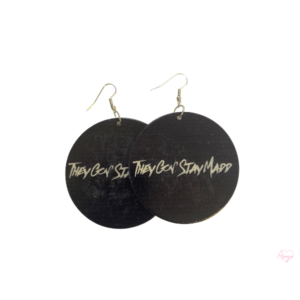 They Gon Stay Madd Black History Sassy Afrocentric Black Natural Hair Earrings | Dangle Witty Black Girl Magic Earrings